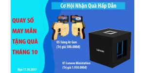Chương Trình Quay Số May Mắn Tặng 1 Box Lenovo Ministation (1950.000đ) và 5 súng Ar Gun (trị giá 500k) Tháng 10