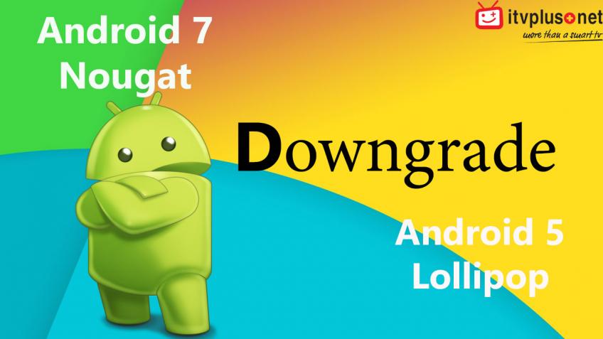 Hướng Dẫn Downgrade ( Hạ ) Firmware từ Android 7.0 xuống Android 5.1 Trên HIMEDIA Q10 Pro,   Q5 Pro